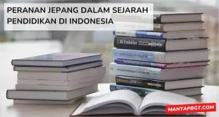 Peranan Jepang dalam sejarah pendidikan di Indonesia - mantapbgt.com