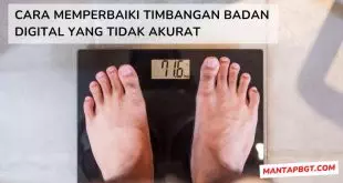 Cara Memperbaiki Timbangan Badan Digital yang Tidak Akurat - Mantapbgt.com